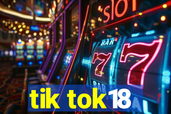 tik tok18